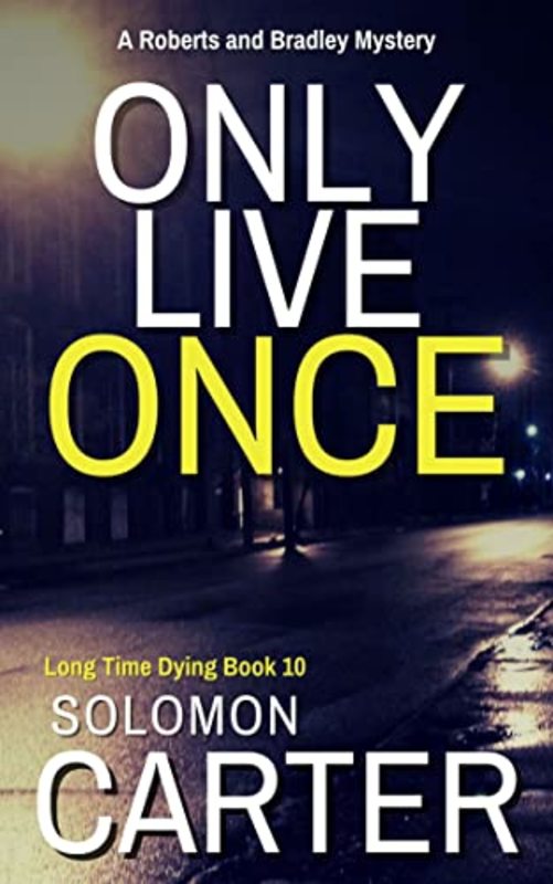 Book cover for "Only Live Once" by Solomon Carter