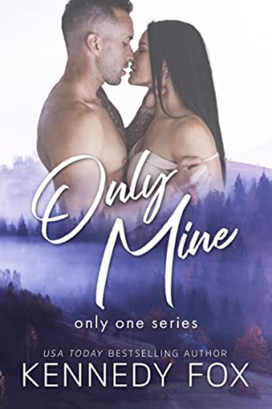 Book cover for "Only Mine" by Kennedy Fox