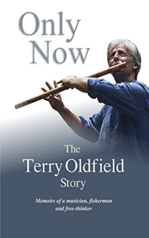Book cover for "Only Now" by Terry Oldfield