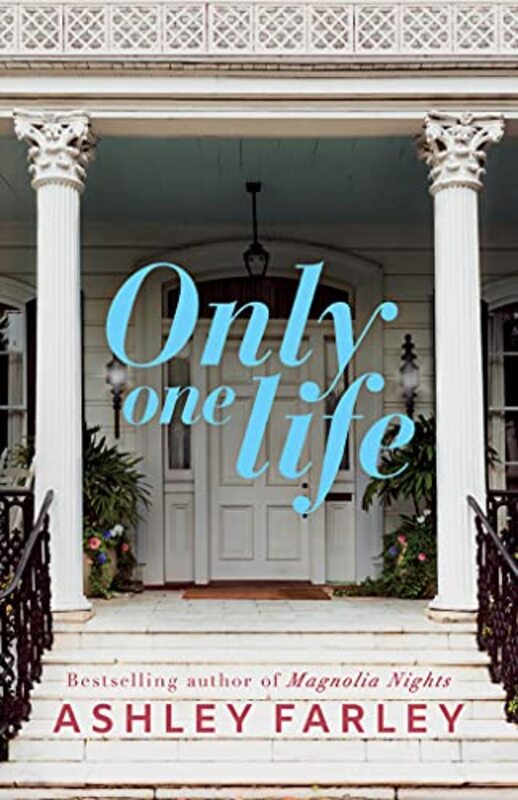 Book cover for "Only One Life" by Ashley Farley