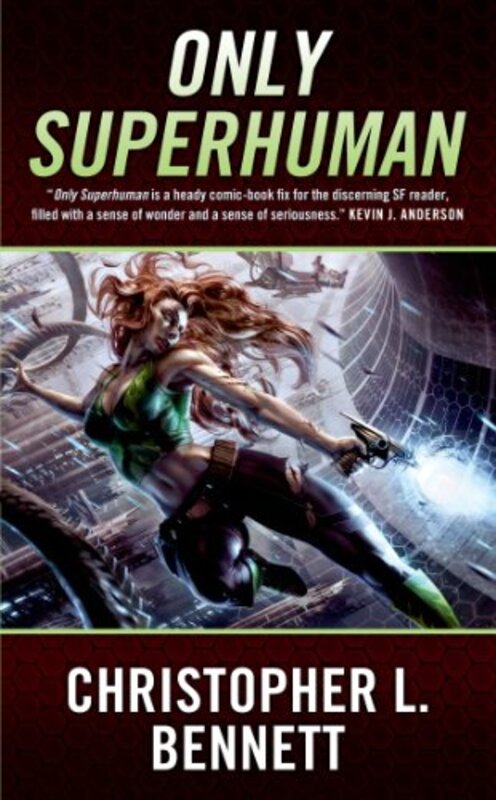 Book cover for "Only Superhuman" by Christopher L Bennett