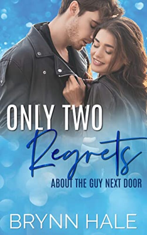 Book cover for "Only Two Regrets" by Brynn Hale