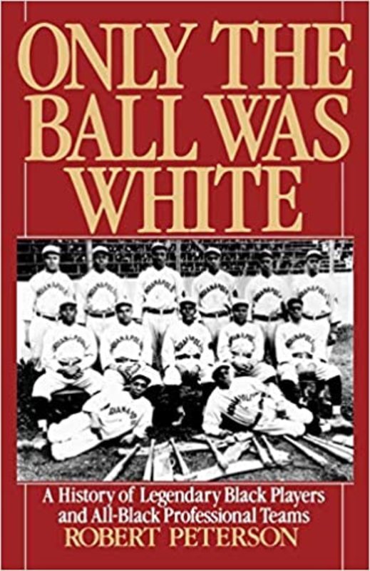 Book cover for "Only the Ball Was White" by Robert Peterson