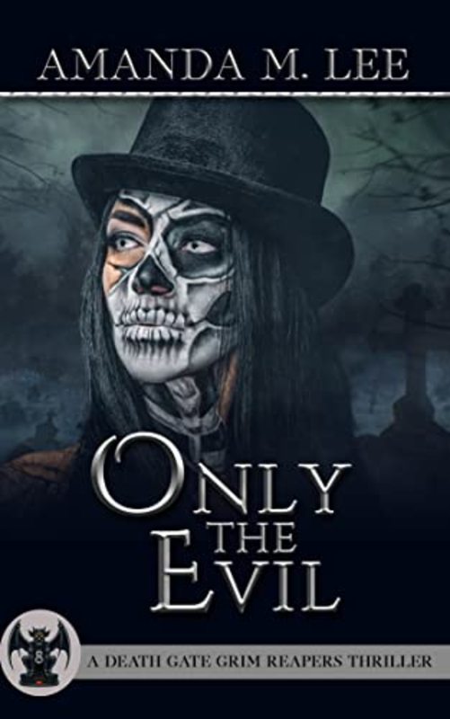 Book cover for "Only the Evil" by Amanda M. Lee