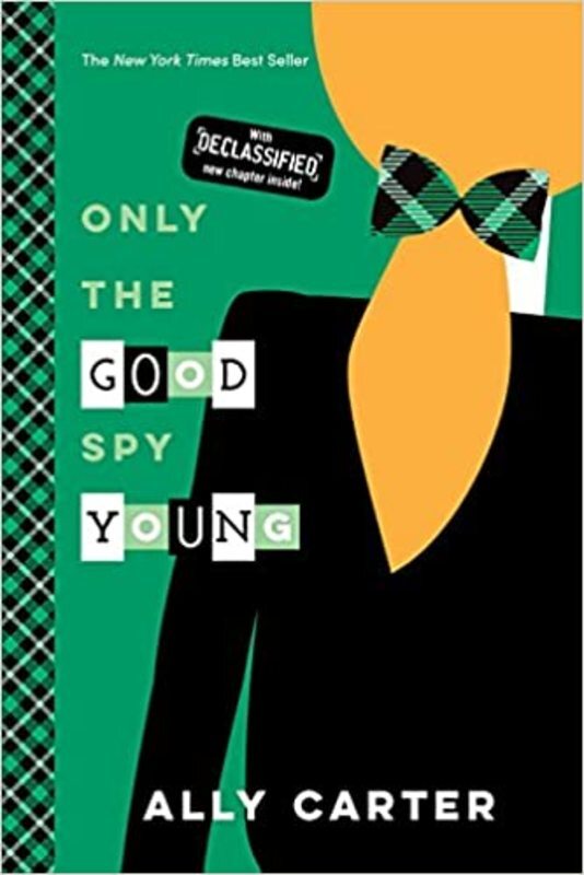 Book cover for "Only the Good Spy Young" by Ally Carter
