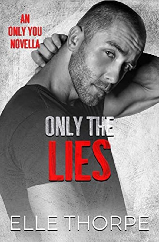 Book cover for "Only the Lies" by Elle Thorpe