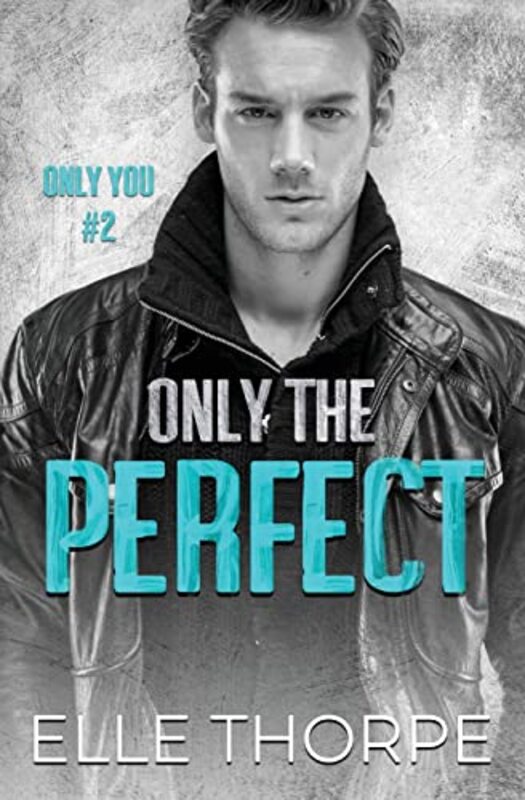 Book cover for "Only the Perfect" by Elle Thorpe
