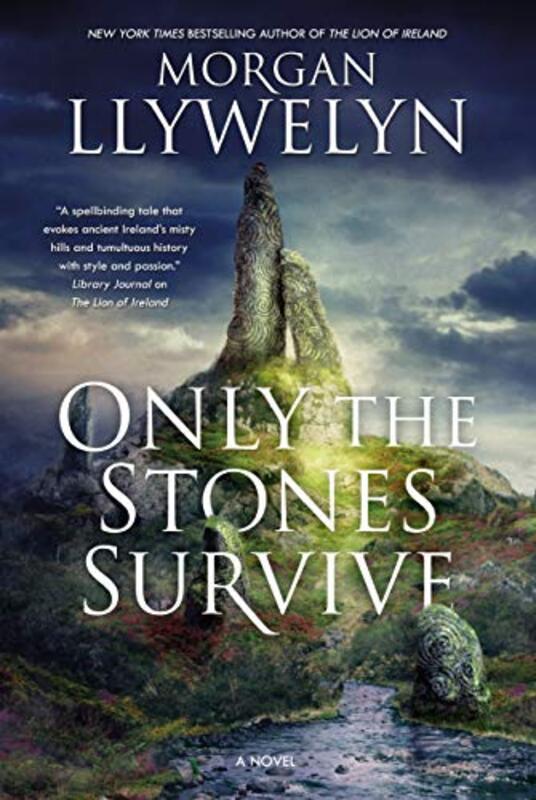 Book cover for "Only the Stones Survive" by Morgan Llywelyn