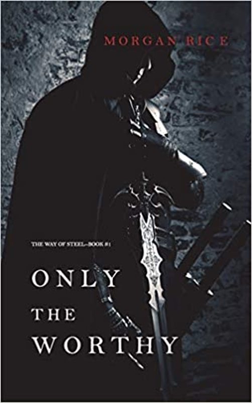 Book cover for "Only the Worthy" by Morgan Rice