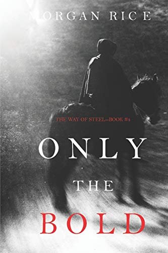 Book cover for "Only the Bold" by Morgan Rice