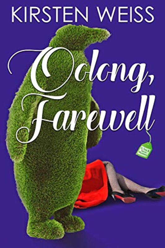 Book cover for "Oolong, Farewell" by Kirsten Weiss