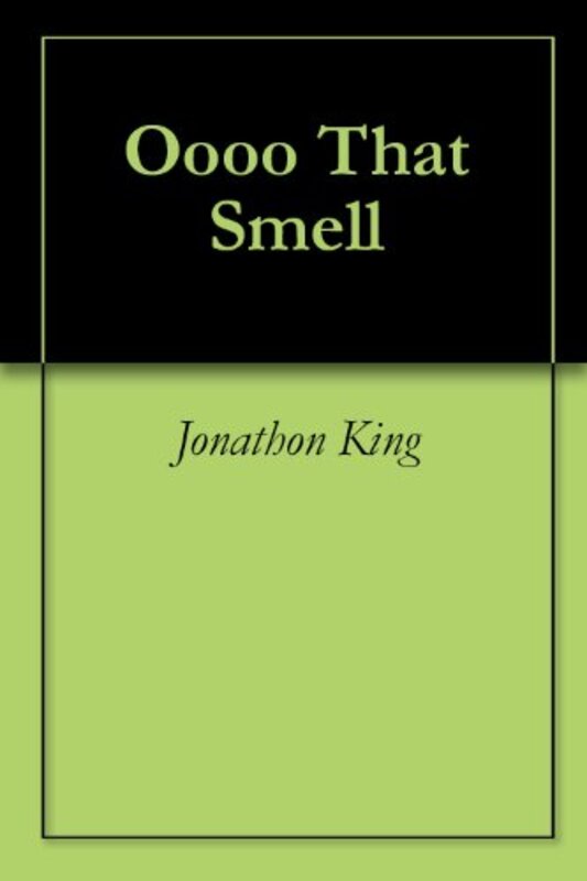 Book cover for "Oooo That Smell" by Jonathon King