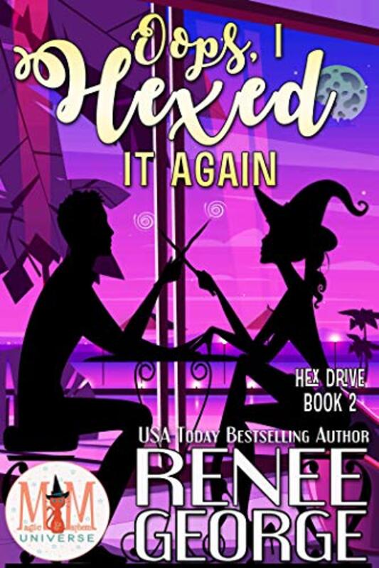 Book cover for "Oops, I Hexed It Again" by Renee George