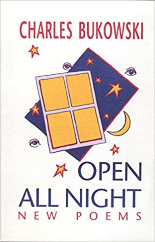 Book cover for "Open All Night" by Charles Bukowski