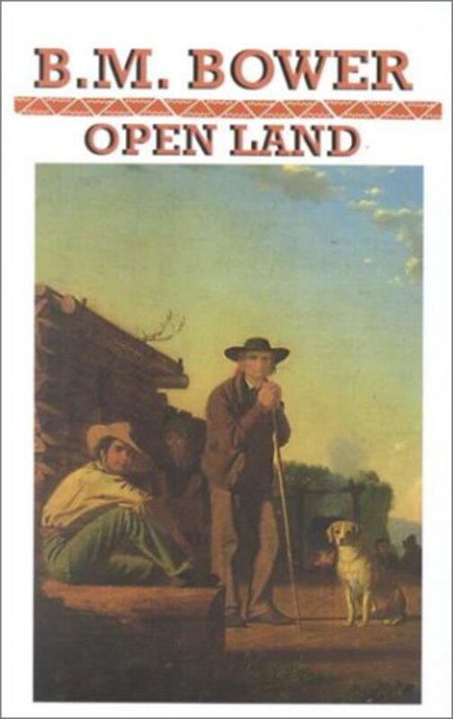 Book cover for "Open Land" by BM Bower