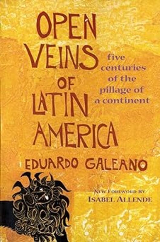 Book cover for "Open Veins of Latin America" by Eduardo Galeano