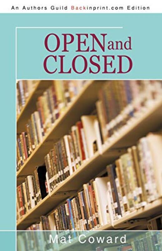 Book cover for "Open and Closed" by Mat Coward