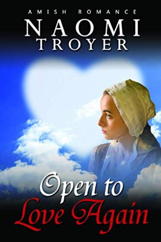 Book cover for "Open to Love Again" by Naomi Troyer