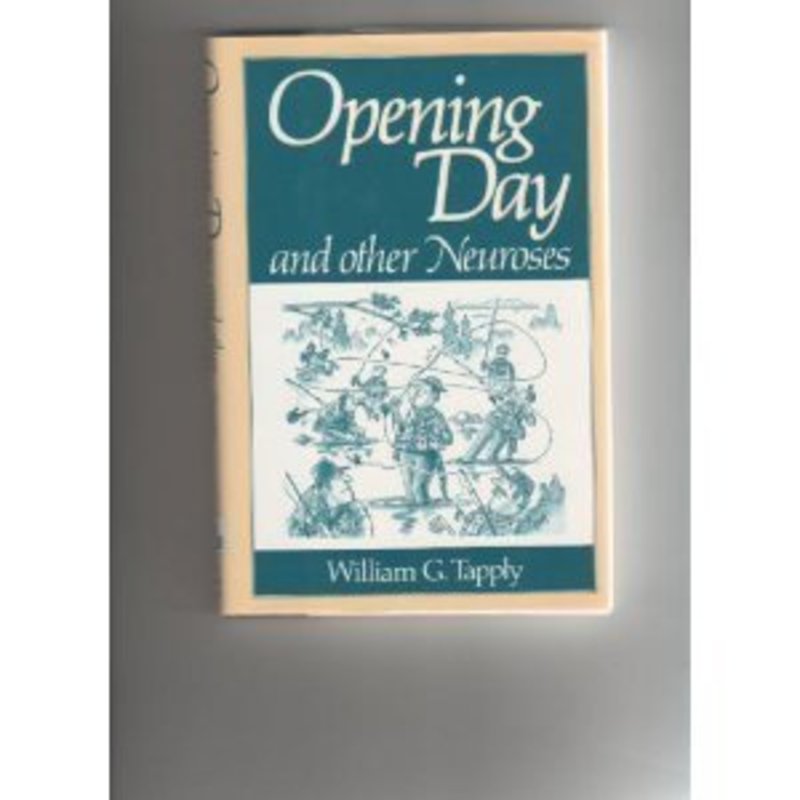 Book cover for "Opening Day and Other Angling Neuroses" by William G Tapply
