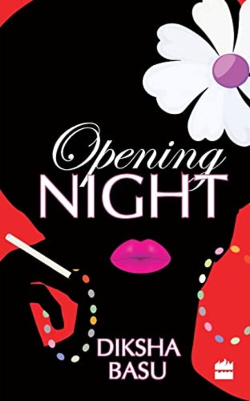 Book cover for "Opening Night" by Diksha Basu
