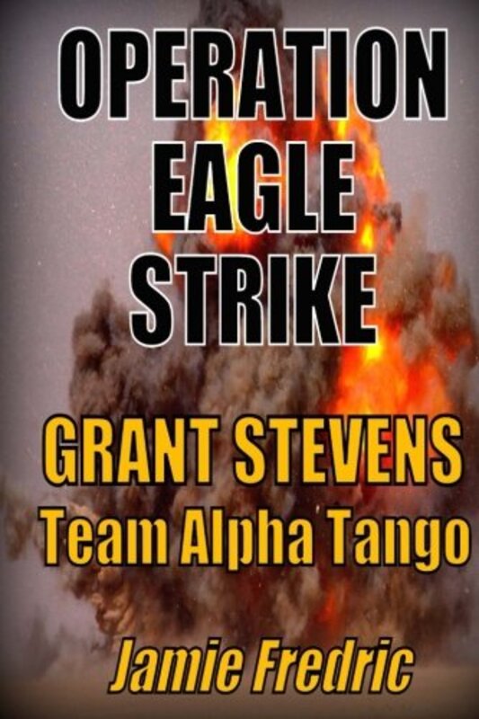 Book cover for "Operation Eagle Strike" by Jamie Fredric