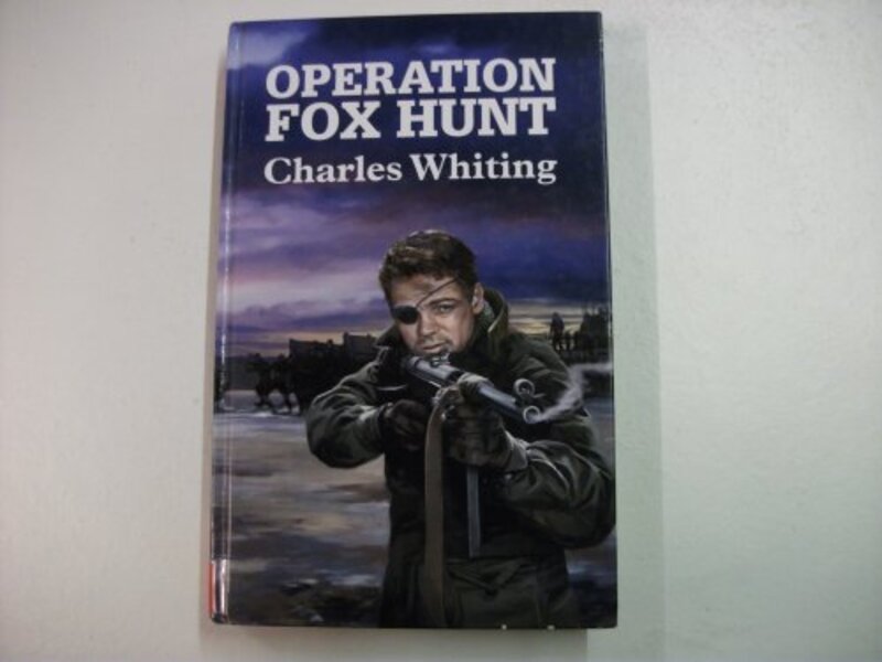 Book cover for "Operation Fox Hunt" by Charles Whiting