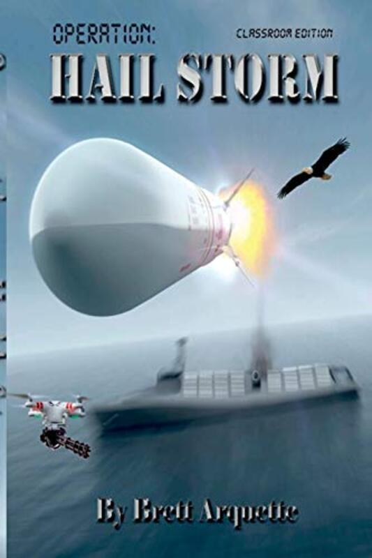 Book cover for "Operation Hail Storm" by Brett Arquette