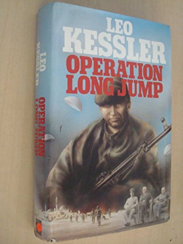 Book cover for "Operation Long Jump" by Leo Kessler