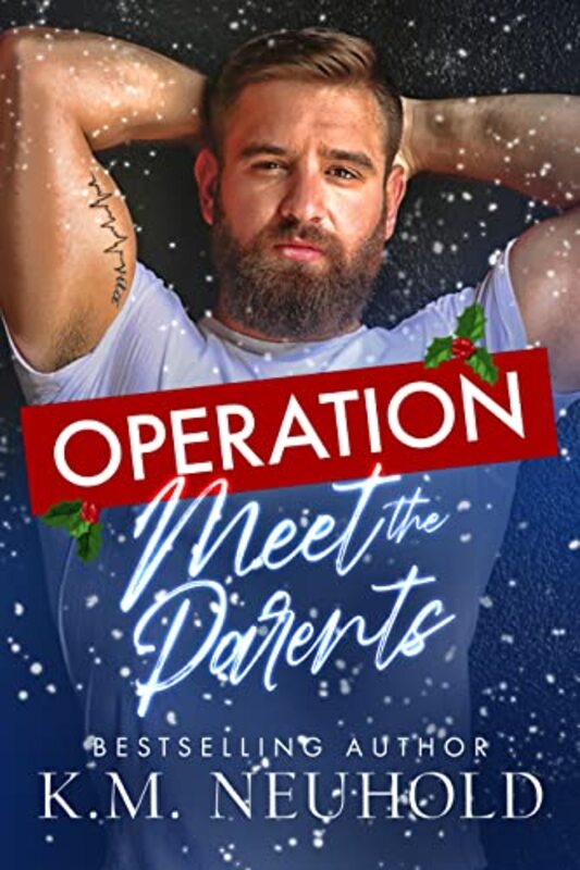 Book cover for "Operation Meet the Parents" by KM Neuhold