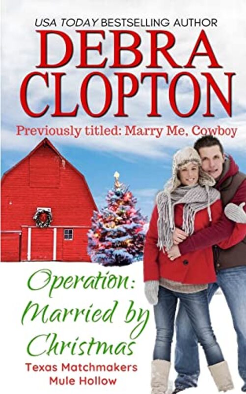 Book cover for "Operation: Married by Christmas / Marry Me, Cowboy" by Debra Clopton