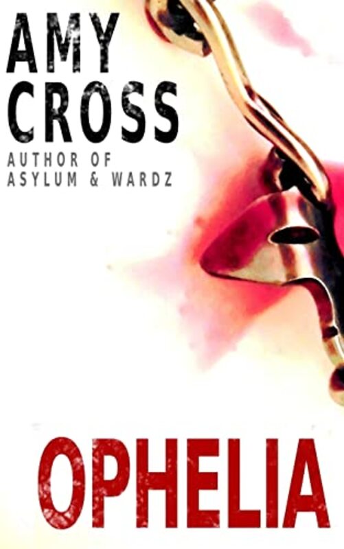Book cover for "Ophelia" by Amy Cross