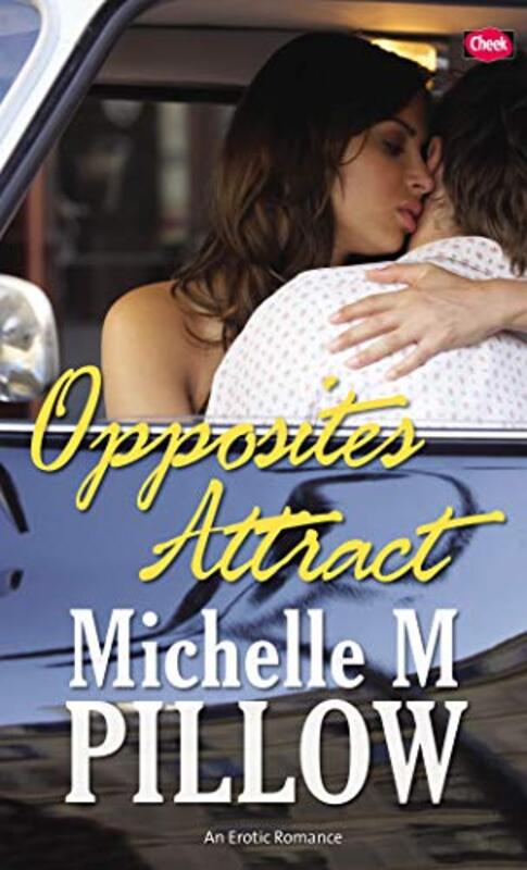 Book cover for "Opposites Attract" by Michelle M Pillow