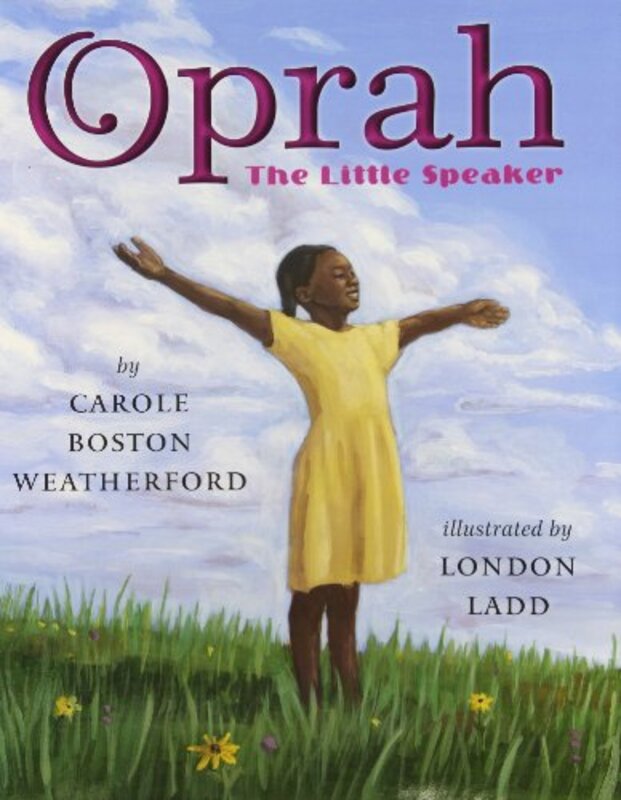 Book cover for "Oprah: The Little Speaker" by Carole Boston Weatherford