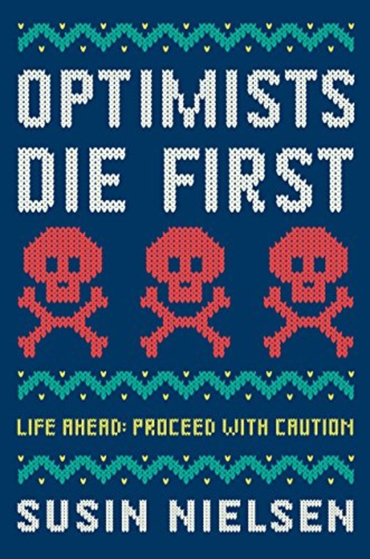 Book cover for "Optimists Die First" by Susin Nielsen