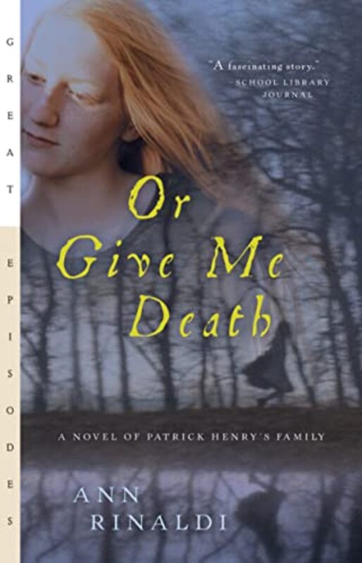 Book cover for "Or Give Me Death" by Ann Rinaldi