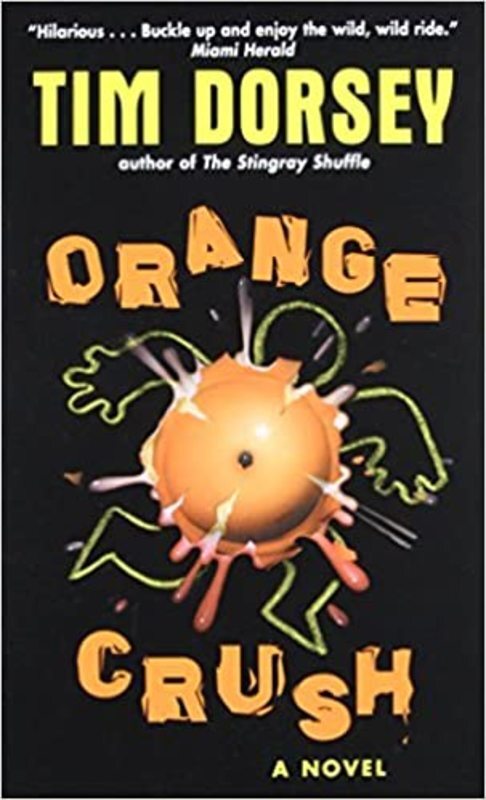 Book cover for "Orange Crush" by Tim Dorsey