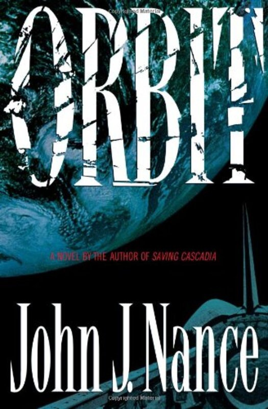 Book cover for "Orbit" by John J Nance