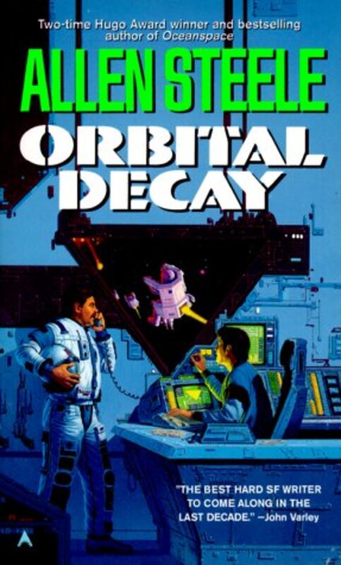 Book cover for "Orbital Decay" by Allen Steele