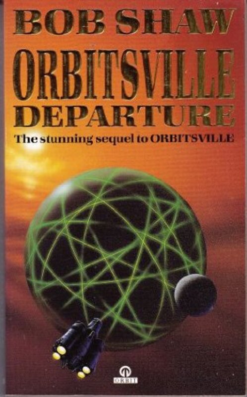 Book cover for "Orbitsville Departure" by Bob Shaw