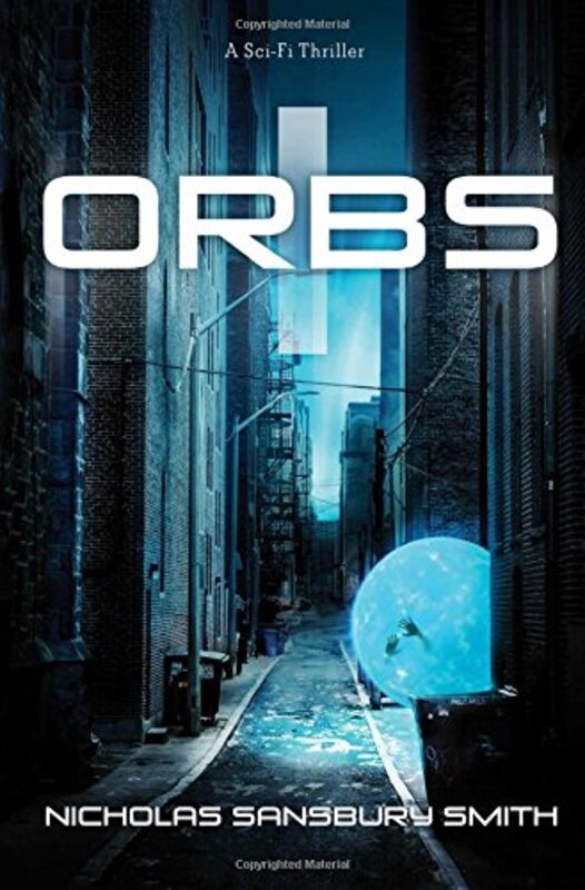 Book cover for "Orbs I" by Nicholas Sansbury Smith