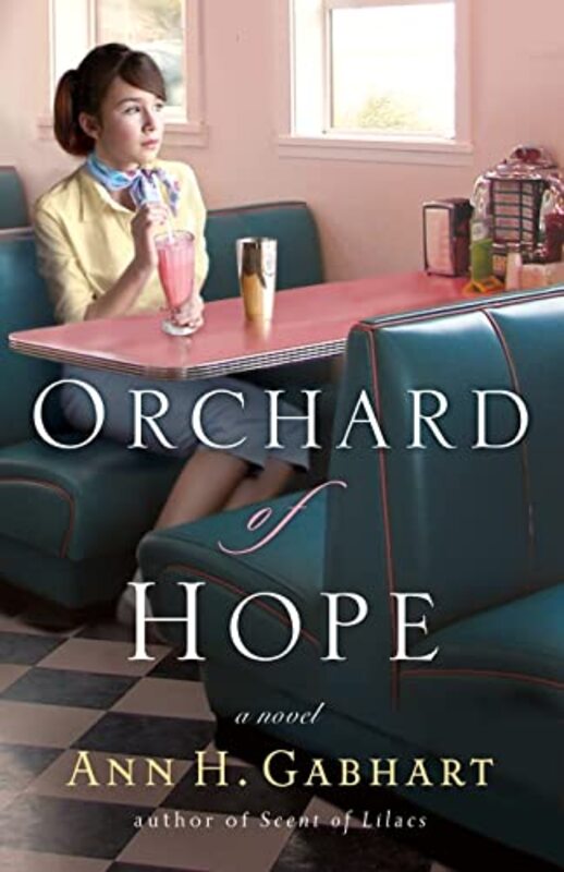 Book cover for "Orchard of Hope" by Ann H Gabhart