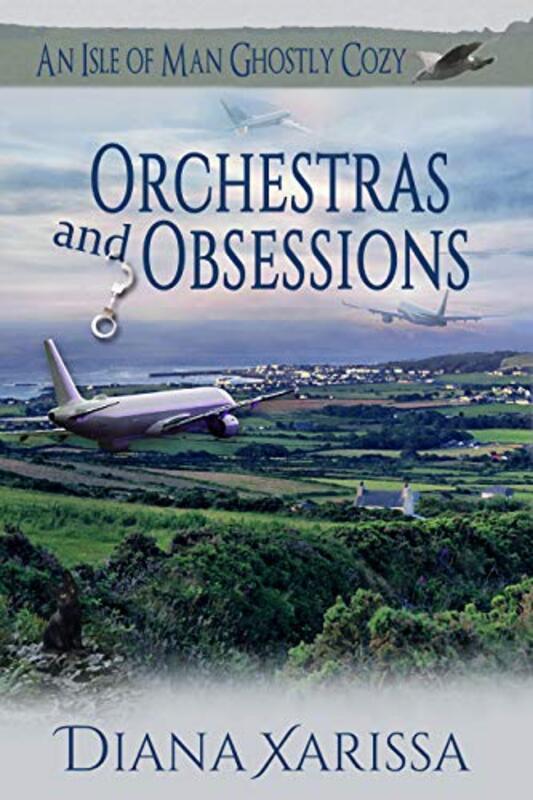 Book cover for "Orchestras and Obsessions" by Diana Xarissa Dunn