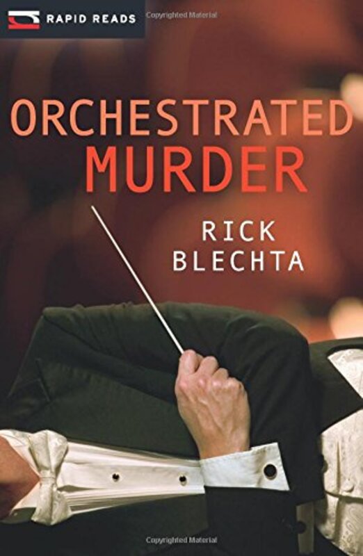 Book cover for "Orchestrated Murder" by Rick Blechta