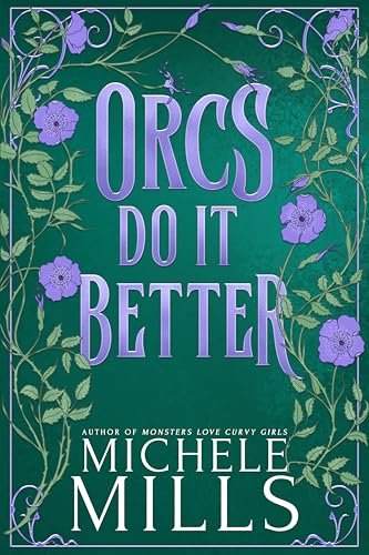 Book cover for "Orcs Do It Better" by Michele Mills