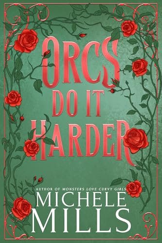 Book cover for "Orcs Do It Harder" by Michele Mills