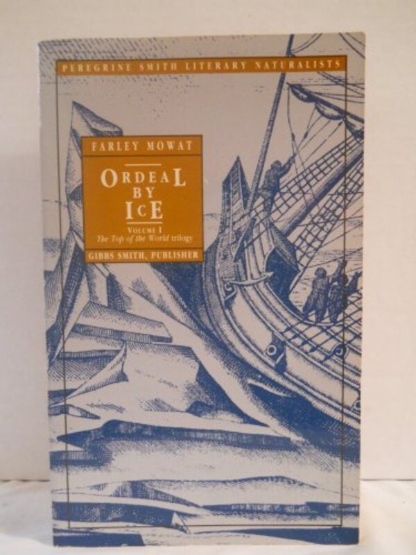 Book cover for "Ordeal by Ice: The Search for the Northwest Passage" by Farley Mowat