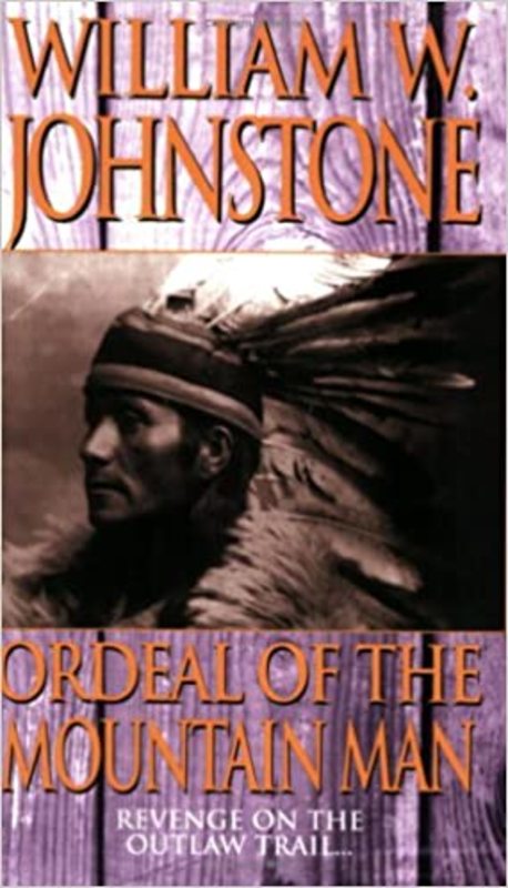 Book cover for "Ordeal of the Mountain Man" by William W. Johnstone