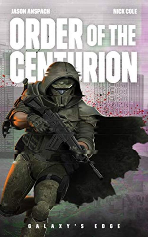 Book cover for "Order of the Centurion" by Nick Cole