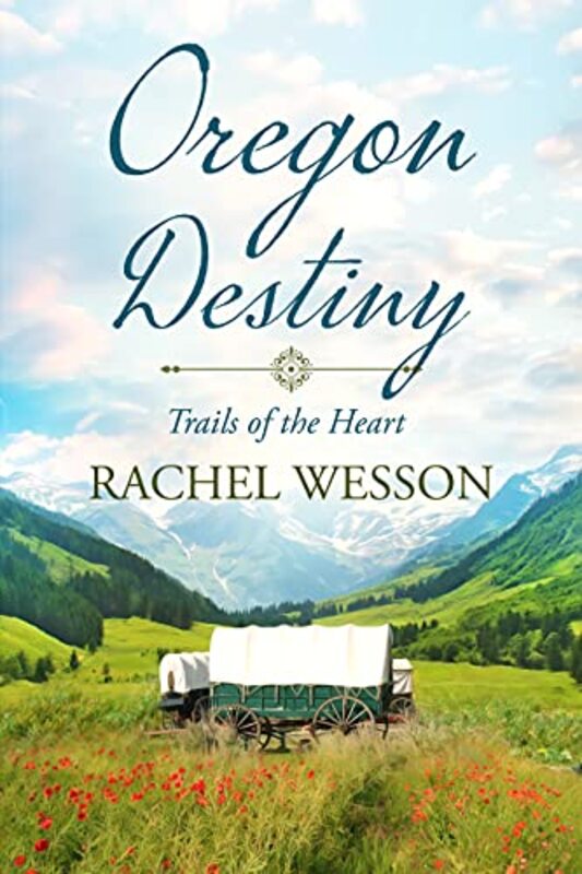 Book cover for "Oregon Destiny" by Rachel Wesson