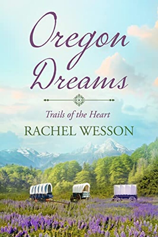 Book cover for "Oregon Dreams" by Rachel Wesson